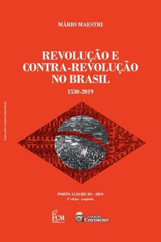 Paperback Revolução E Contra-Revolução No Brasil: 1530-2019 [Portuguese] Book