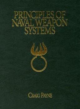 Principles of Naval Weapon Systems (The U.S. Naval Institute Blue & Gold Professional Library) - Book  of the Blue & Gold Professional Library