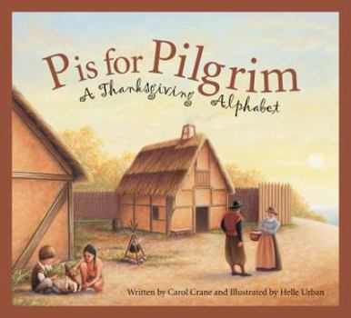 P Is for Pilgrim: A Thanksgiving Alphabet - Book  of the Sleeping Bear Alphabets