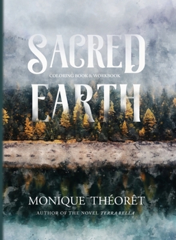 Paperback Sacred Earth: A Nature-Inspired Coloring Book and Workbook Book
