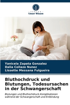 Paperback Bluthochdruck und Blutungen, Todesursachen in der Schwangerschaft [German] Book