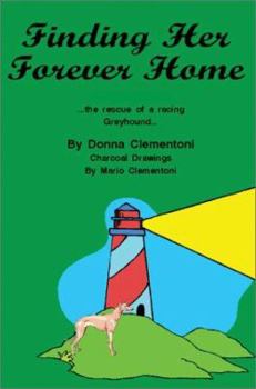 Paperback Finding Her Forever Home: the Rescue of a Racing Greyhound Book