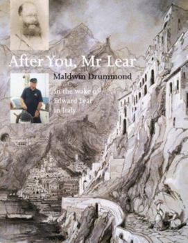 Paperback After You Mr. Lear: In the Wake of Edward Lear in Italy Book