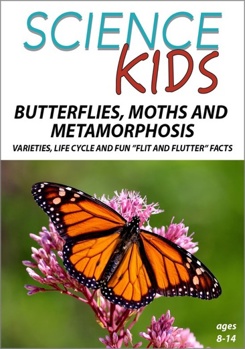 DVD Science Kids: Butterflies, Moths & Metamorphosis: Varieties Life Cycle & Fun "Flit and Flutter" Facts Book