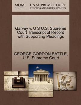 Paperback Garvey V. U S U.S. Supreme Court Transcript of Record with Supporting Pleadings Book
