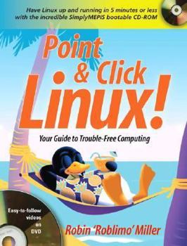Paperback Point & Click Linux!: Your Guide to Trouble-Free Computing [With CD-ROM and DVD] Book