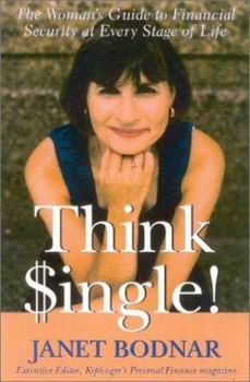 Paperback Think Single: The Woman's Guide to Financial Security at Every Stage of Life Book