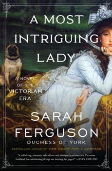 Paperback A Most Intriguing Lady: A Novel Book