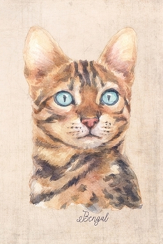 Bengal Cat Portrait Notebook: Blank Lined Journal for Cat Lovers, Cat Mom, Cat Dad and Pet Owners | 6x9 with College Ruled Pages (Watercolor Cat Journals)