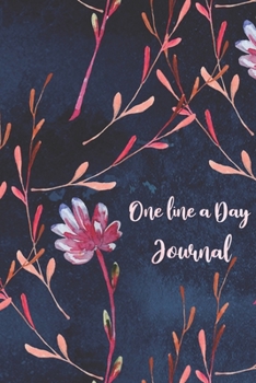 Paperback One Line A Day Journal: Pretty Floral Design One Line A Day Journal For Moms Five-Year Memory Book, Diary, Notebook, 6x9, 110 Lined Blank Page Book