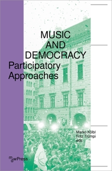 Paperback Music and Democracy: Participatory Approaches Book