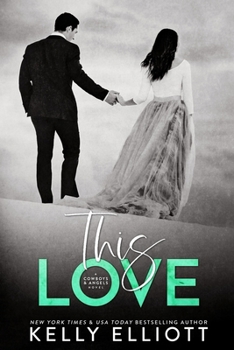 This Love - Book #6 of the Cowboys & Angels