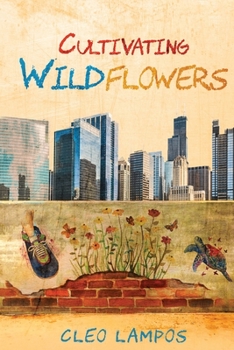 Cultivating Wildflowers: An Urban Teacher Romance - Book #3 of the Teachers of Diamond Project School