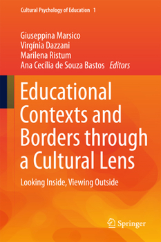 Hardcover Educational Contexts and Borders Through a Cultural Lens: Looking Inside, Viewing Outside Book