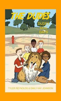 Dudes Dog Days (The Dudes Adventure Chronicles)