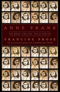 Hardcover Anne Frank: The Book, the Life, the Afterlife Book