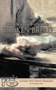 Paperback John Wright Follette's Broken Bread Book