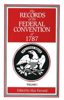 Paperback The Records of the Federal Convention of 1787: 1937 Revised Edition in Four Volumes, Volume 1 Book