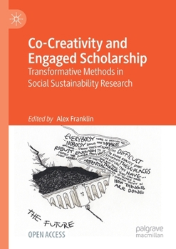 Paperback Co-Creativity and Engaged Scholarship: Transformative Methods in Social Sustainability Research Book