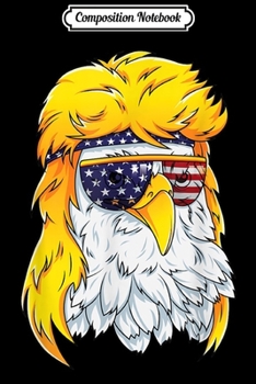 Composition Notebook: Bald Eagle 80s Mullet Eagle America USA 4th of July Journal/Notebook Blank Lined Ruled 6x9 100 Pages