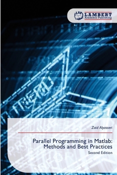 Paperback Parallel Programming in Matlab: Methods and Best Practices Book