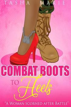 Paperback Combat Boots to Heels: A Woman Scorned After Battle Book
