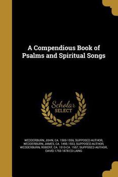 Paperback A Compendious Book of Psalms and Spiritual Songs Book