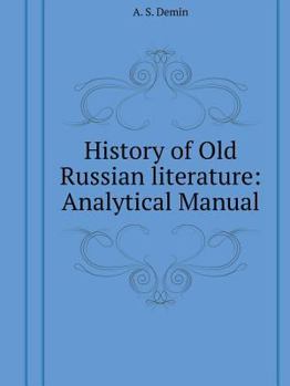 Paperback History of Old Russian literature: Analytical Manual [Russian] Book