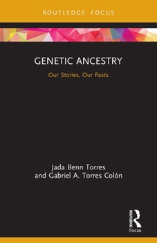 Paperback Genetic Ancestry: Our Stories, Our Pasts Book