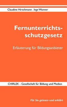 Paperback Fernunterrichtsschutzgesetz in Deutschland - Erläuterung für Bildungsanbieter: Rechtsstand: 20.09.2013 [German] Book