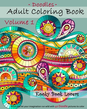 Paperback Adult Coloring Book - Doodles - Volume 1 - Relax and let your imagination run Book