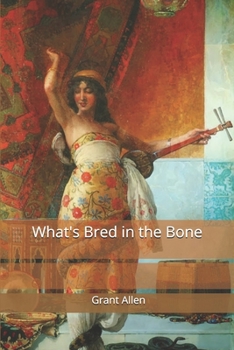 What's Bred in the Bone