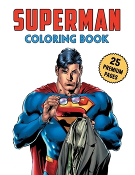 Paperback Superman Coloring Book: Funny Coloring Book With 25 Images For Kids of all ages. Book