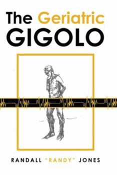 Hardcover The Geriatric Gigolo Book