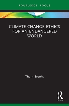 Paperback Climate Change Ethics for an Endangered World Book