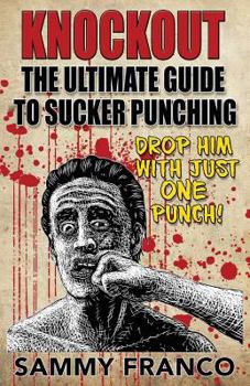 Paperback Knockout: The Ultimate Guide to Sucker Punching Book