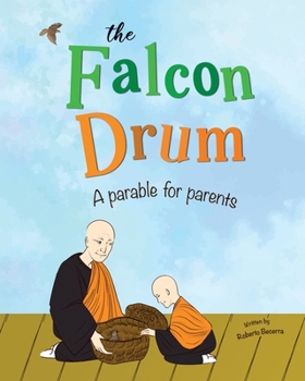 Paperback The Falcon Drum: A Parable For Parents Book