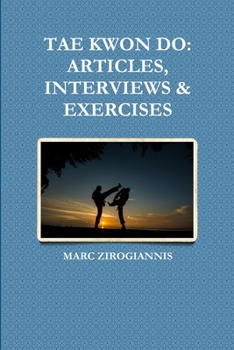 Paperback Tae Kwon Do: Articles, Interviews & Exercises Book