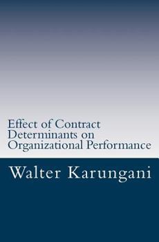 Paperback Effect of Contract Determinants on Organizational Performance Book