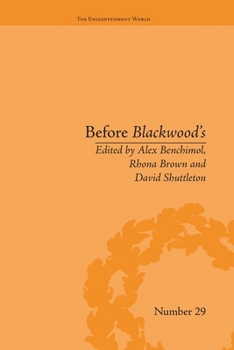 Before Blackwood's: Scottish Journalism in the Age of Enlightenment (The Enlightenment World)