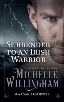 Surrender to an Irish Warrior: (Bonus story "Pleasured by the Viking" included!) (The MacEgan Brothers)