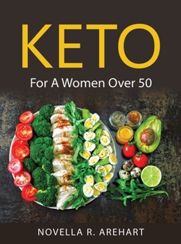Hardcover Keto: For A Women Over 50 Book