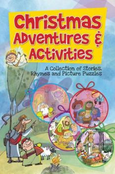 Paperback Christmas Adventures & Activities: A Collection of Stories, Rhymes and Picture Puzzles Book