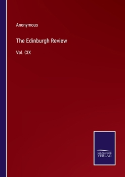 Paperback The Edinburgh Review: Vol. CIX Book
