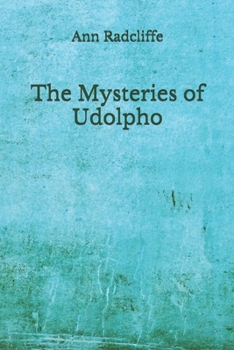 The Mysteries of Udolpho: (Aberdeen Classics Collection)