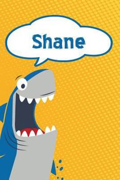 Paperback Shane: Personalized Shark Handwriting Practice Paper for Kids Notebook 120 Pages 6x9 Book
