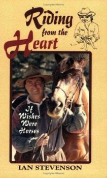 Paperback Riding from the Heart: If Wishes Were Horses Book