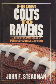 Hardcover From Colts to Ravens: A Behind-The-Scenes Look at Baltimore Professional Football Book