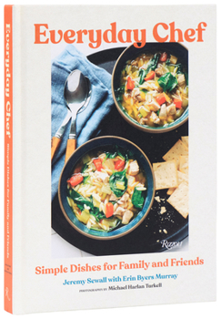 Hardcover Everyday Chef: Simple Dishes for Family and Friends Book