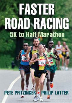 Paperback Faster Road Racing: 5K to Half Marathon Book